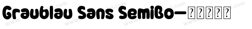 Graublau Sans SemiBo字体转换
